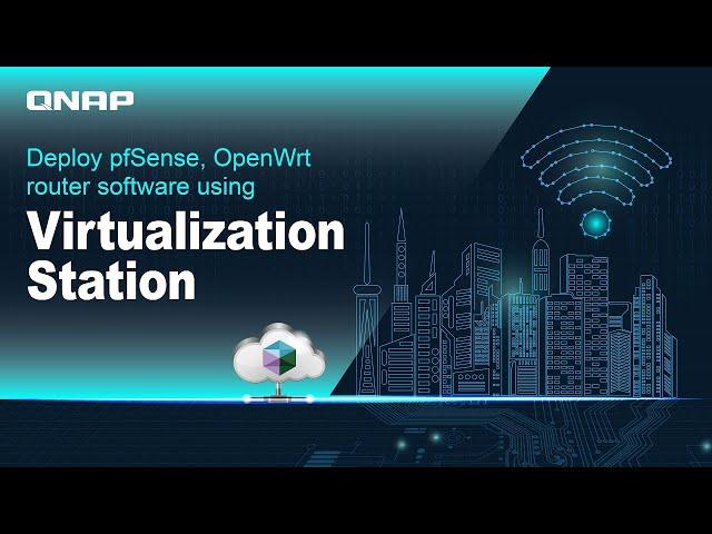 Deploy pfSense, OpenWrt router software using Virtualization Station