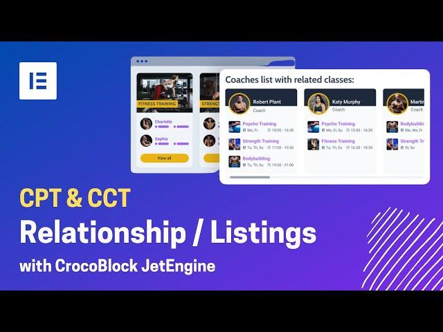 Build CPT & CCT Relationships & Display Listings with JetEngine