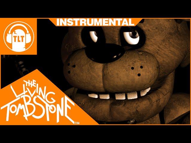 Five Nights at Freddy's 1 Song [ Instrumental ]  - The Living Tombstone