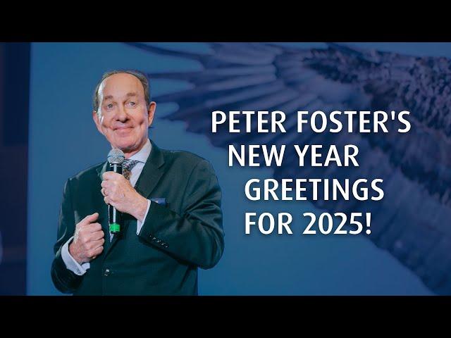 Peter Foster's New Year Greetings for 2025!