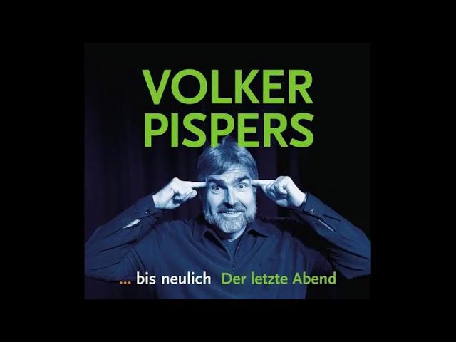 Volker Pispers - …bis neulich – Der letzte Abend