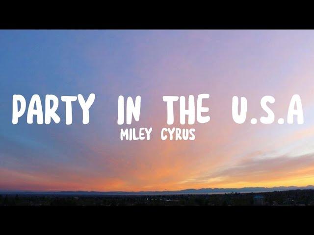 Miley Cyrus - Party In The U.S.A (Lyrics)