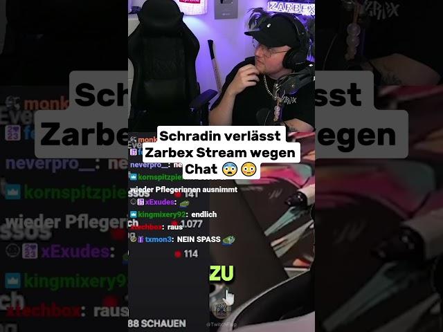 Schradin verlässt Zarbex Stream wegen Chat  #twitch #zarbex #clips #schradin  #twitchstreamer