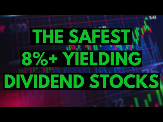 These Are The Safest 8% Yielding Dividend Stocks Out There