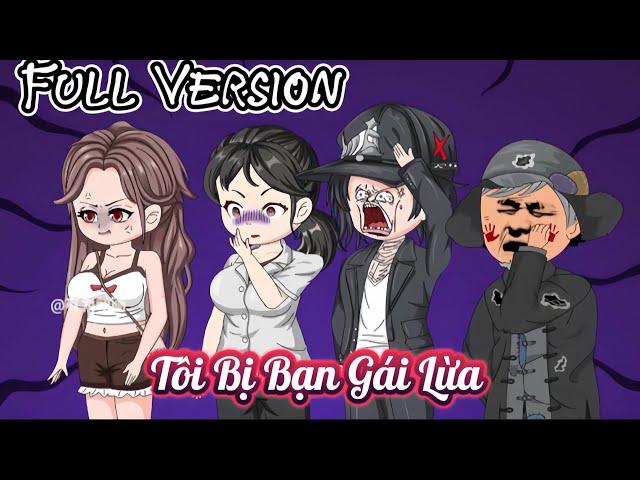 Full Version : Tôi Bị Bạn Gái Lừa