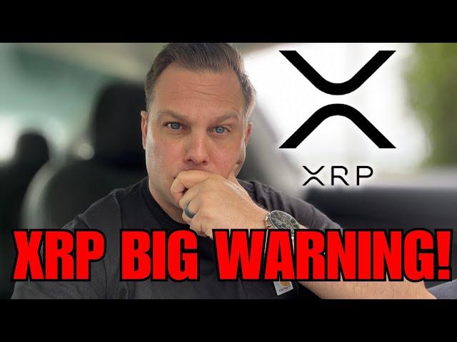 XRP BIG WARNING! ️  