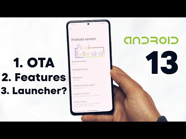 ANDROID 13 ft. PIXEL EXTENDED EDITION | Pixel ROM with Features | OTA?