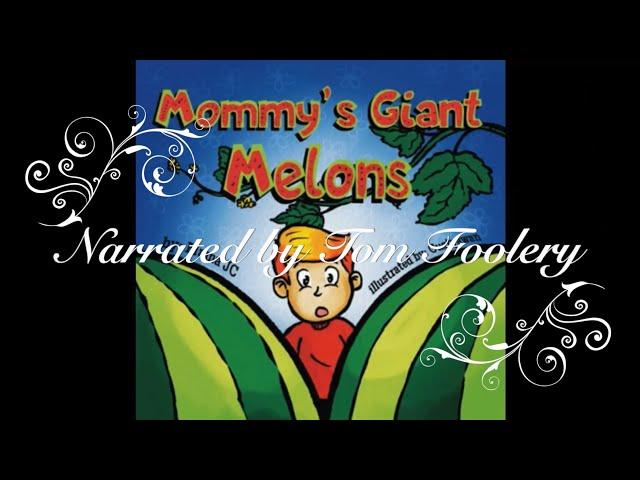 Mommy’s Giant Melons