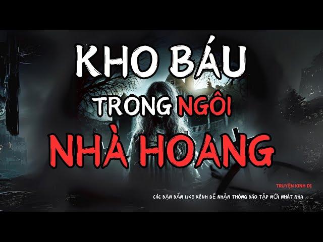 TRUYỆN MA ĐÌNH SOẠN | KHO BÁU TRONG NGÔI NHÀ HOANG | CHUYỆN KINH DỊ CÓ THẬT DO MC ĐÌNH SOẠN ĐỌC