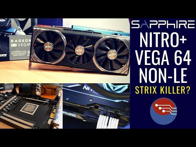 Sapphire Nitro Plus RX Vega 64 vs ROG Strix - Teardown, Thermals and Thoughts