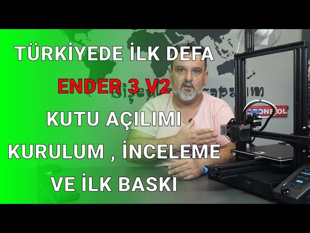 Creality Ender3 V2 kutu açılımı kurulum ve inceleme