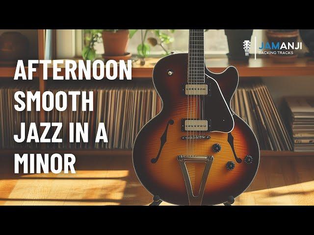 Afternoon Smooth Jazz Flow Backing Track in A Minor