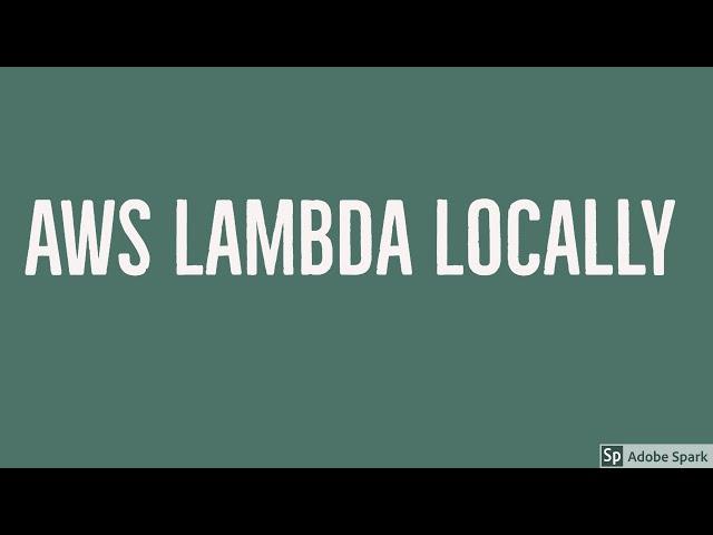 Developing AWS Lambda Locally