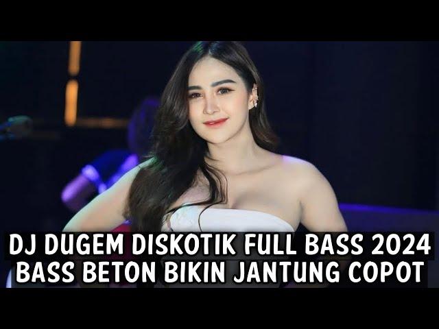 DJ DUGEM DISKOTIK FULL BASS 2025 ( BASS BETON BIKIN JANTUNG COPOT BRO )