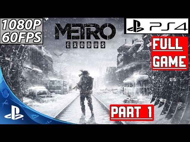 Metro Exodus Walkthrough Gameplay Full Game Part 1 | PS4 Slim | 1080P60FPS | No Commentary