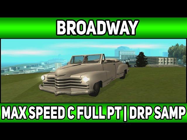 [49] Максимальная скорость при Full PT | Broadway | Diamond Rp | (Samp)