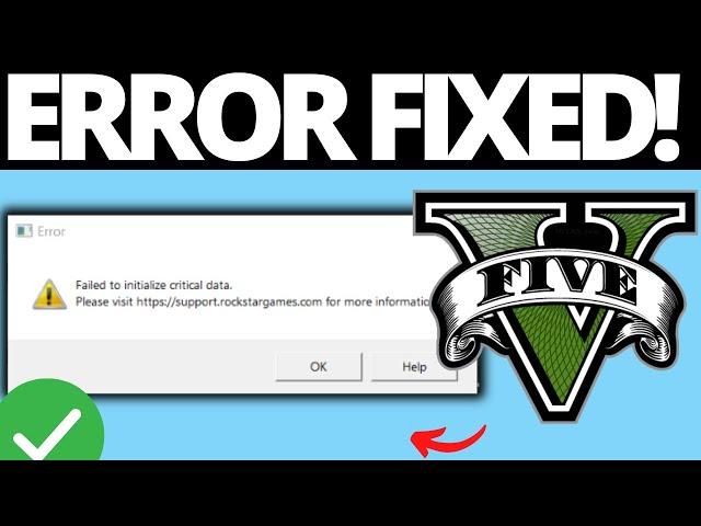 How To Fix GTA V Failed To Initialize Critical Data