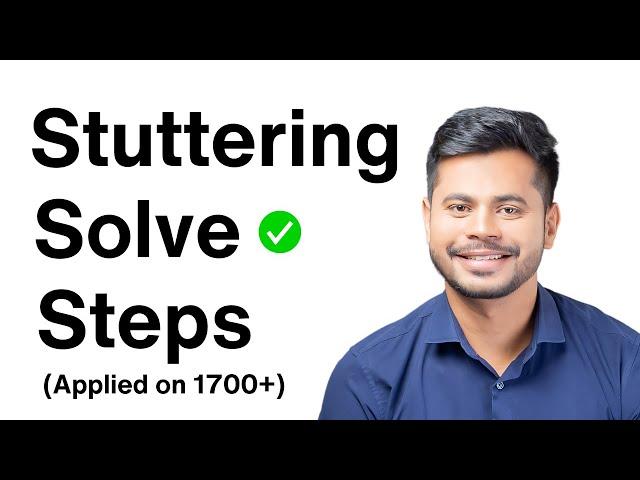 I shared All Stuttering Solutions(Working) & Implementation Steps For Instant Fluent Result At Home