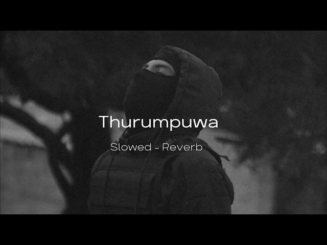 Thurumpuwa ( තුරුම්පුව ) | Rap Sheiyya Ft.Keefa × Chubby Beats || Slowed - Reverb