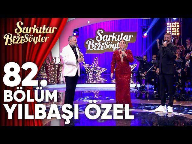 Şarkılar Bizi Söyler 82. Bölüm | 2025 Yılbaşı Özel