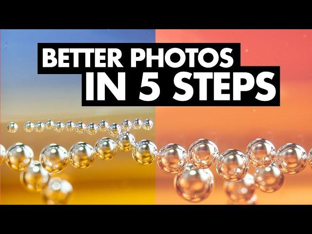 Improve Your Photography in 5 Steps!