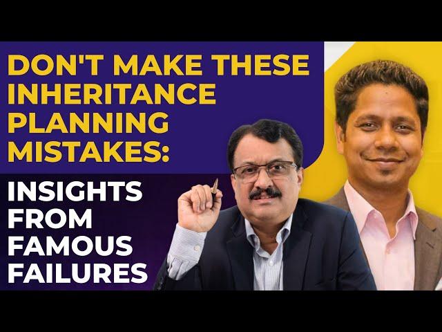 Don’t Make These Inheritance Planning Mistakes: Insights from Famous Failures