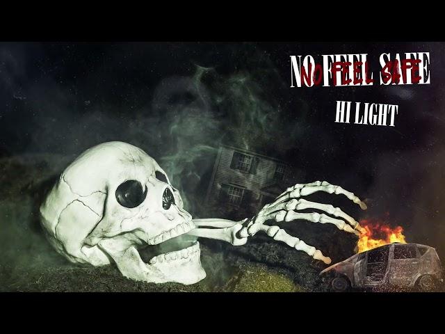 Hi Light - No Feel Safe (Official Audio)