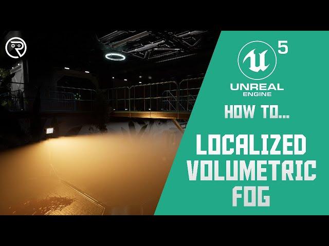 How to... Localized Volumetric Fog in Unreal Engine 5