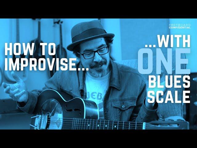 How to Improvise With One Blues Scale