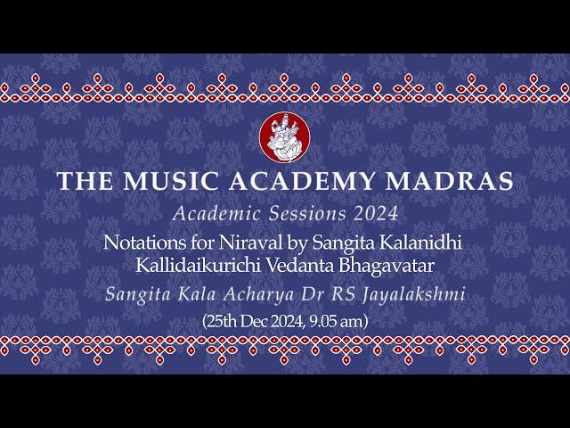 Lec Dem 16 | Academic Session 2024 | Notations for Niraval by Sangita Kalanidhi Kallidaikurichi