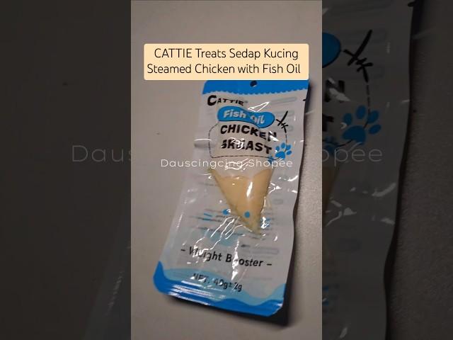 CATTIE Treats Sedap Kucing Steamed Chicken with Fish Oil  #shopeehaul #ShopeeLagiMurah #ShopeeMY