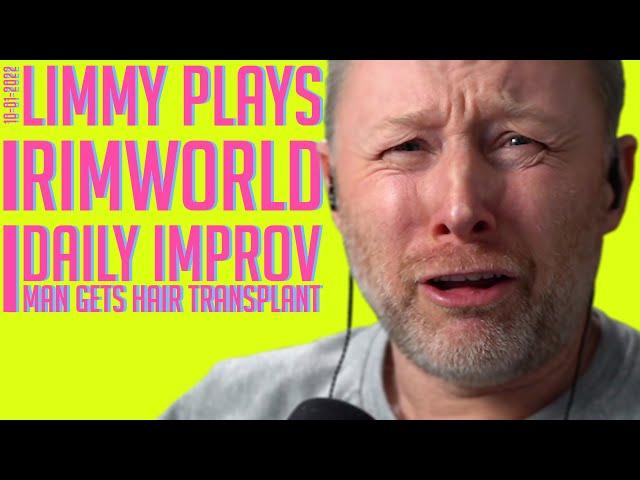 Limmy Twitch Archive | RimWorld (1) & Improv [2022-01-10]