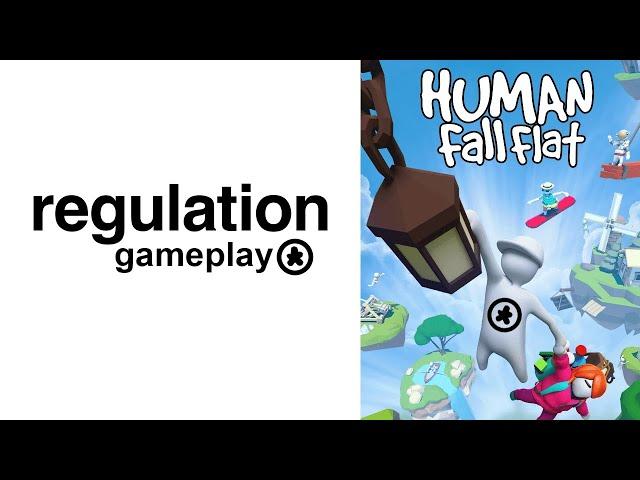 Learning on the Job: Human Fall Flat // Regulation Gameplay