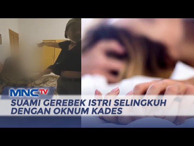 Heboh! Suami Gerebek Istri Selingkuh dengan Oknum Kades di Hotel Cisolok Sukabumi - LIS 17/07