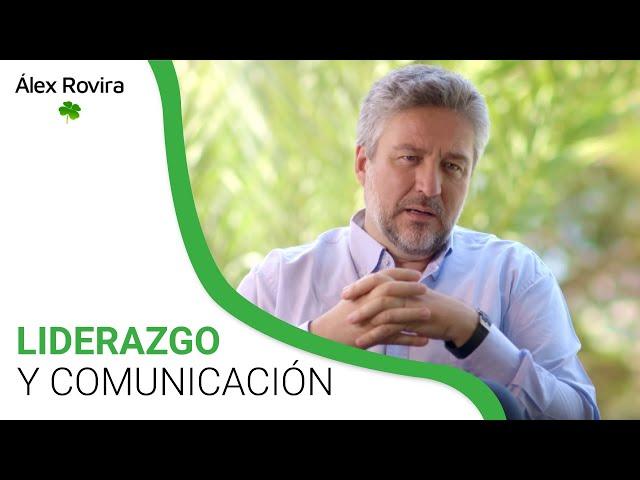 Liderazgo y Comunicación - ÁLEX ROVIRA