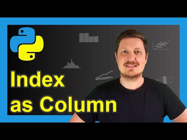 Convert Index to Column of pandas DataFrame in Python (Example) | Add as Variable | index Attribute