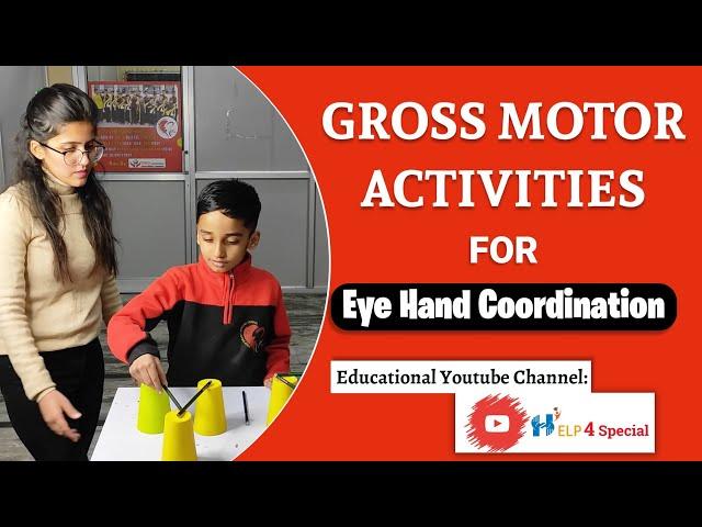 Gross Motor Activities for Eye Hand Coordination | Help 4 Special