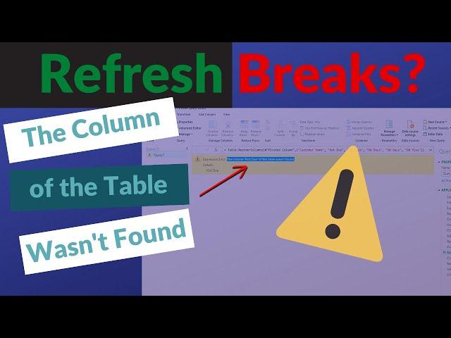 Refresh Breaks - Avoid the Column of the Table Wasn't Found Error & Dynamically Change Column Names