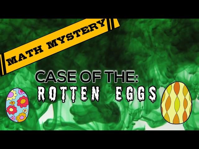 Easter Math Mystery: Case of the Rotten Eggs