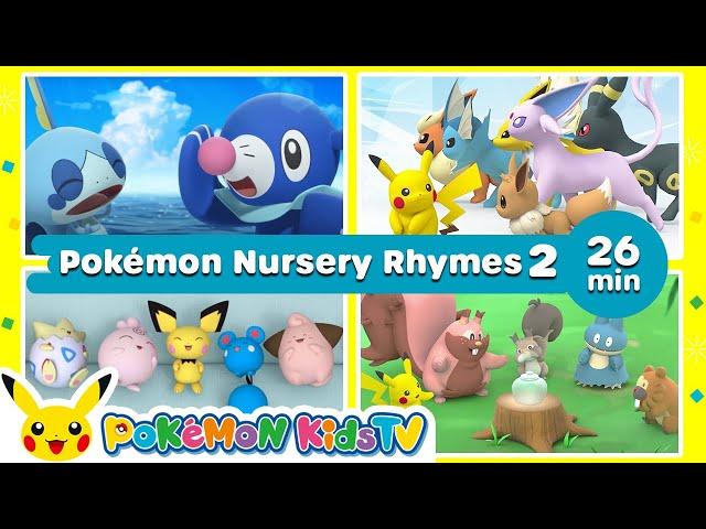 Pokémon Nursery Rhymes Collection 2 | Nursery Rhyme | Kids Song | Pokémon Kids TV​