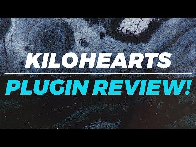 KiloHearts The Works - Plugin // VST Review