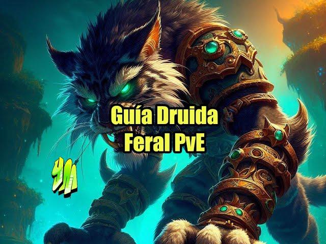 Guía Druida Feral PVE temporada 1 de TWW