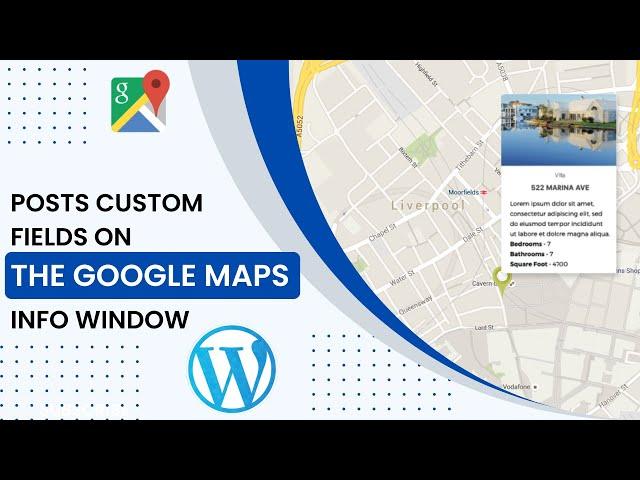 How to Display WordPress Post Custom Fields in Google Maps InfoWindow | Step-by-Step Tutorial