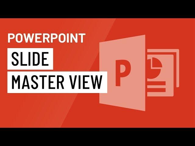 PowerPoint: Slide Master View