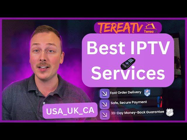 Top IPTV Services for 2025 | Best IPTV for USA, UK, Canada - TereaTV