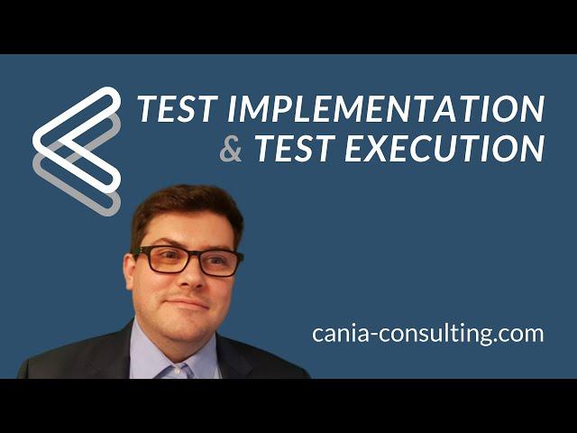 Test Implementation and Test Execution