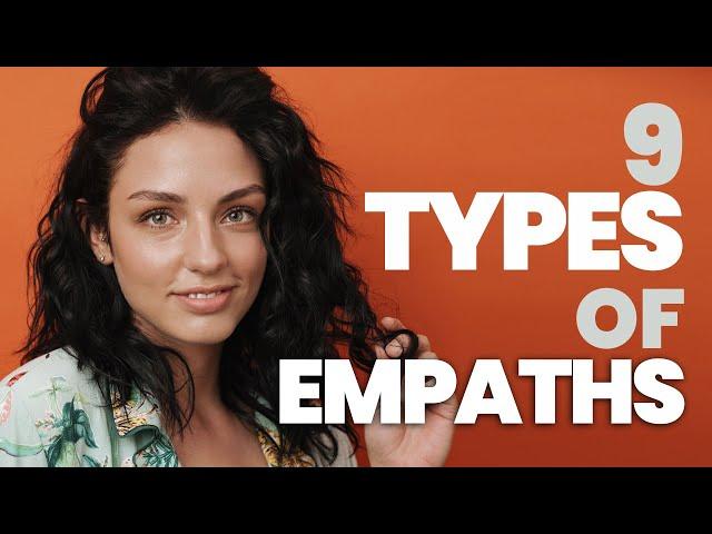 9 Types of Empaths (Which One Are You?)