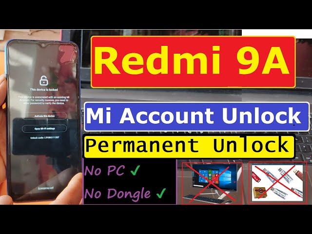 Redmi 9/9A Mi Account Unlock Permanently MIUI 12 Android 10 Mi Account Remove Without Pc 2021