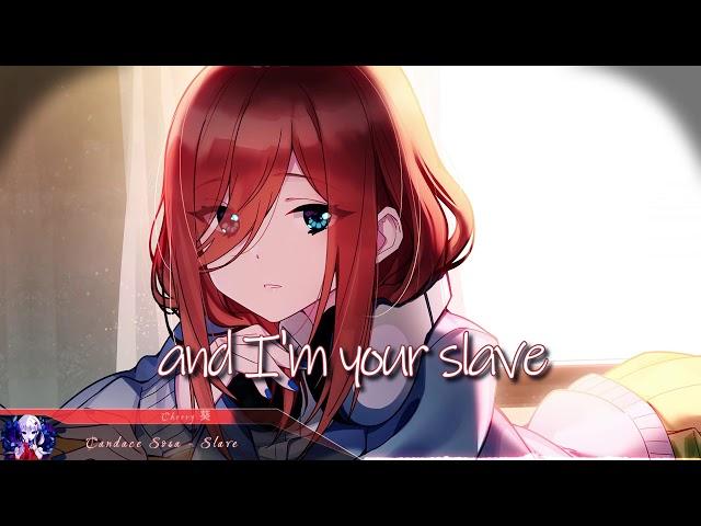 Nightcore - Slave (Candace Sosa) - (Lyrics)