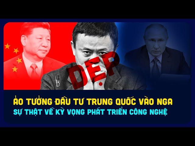 Ảo tưởng đầu tư Trung Quốc vào Nga. Sự thật về kỳ vọng phát triển công nghệ của 2 bên.